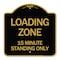 Signmission Loading Zone 15 Minutes Standing Only, Black & Gold Aluminum Sign, 18" x 18", BG-1818-24550 A-DES-BG-1818-24550 - alternate 1